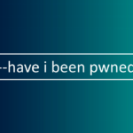 Have I been pwned