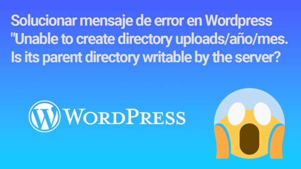 Solucionar Mensaje De Error En Wordpress - "Unable To Create Directory ...